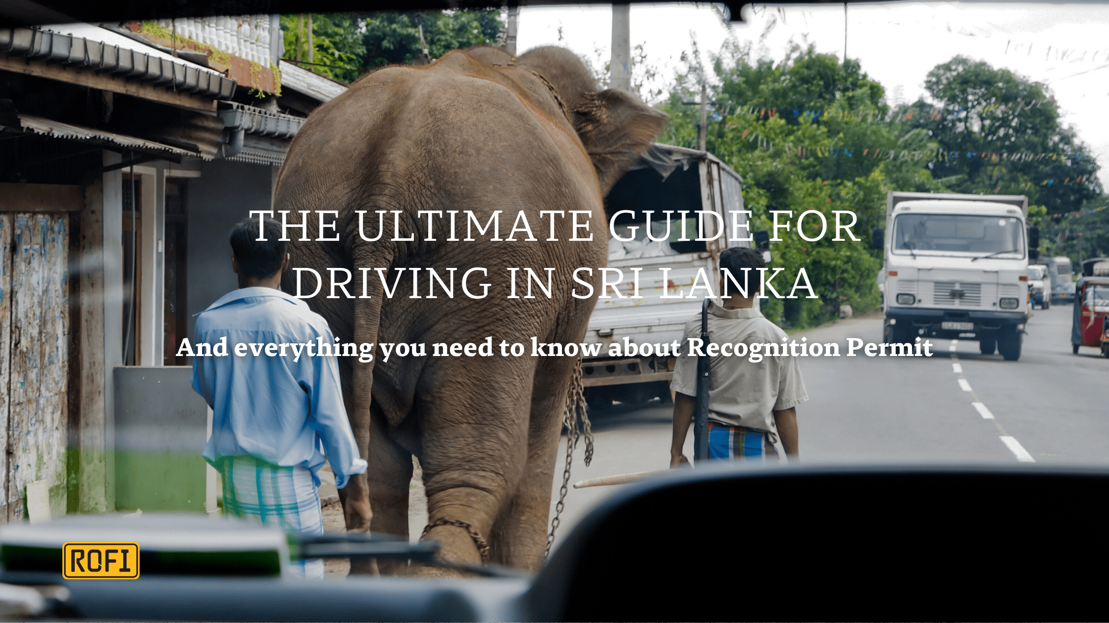 Ultimate guide for driving in Sri Lanka the 1st time and the recognition permit (updated 2025)